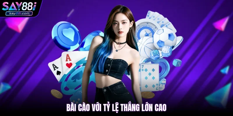 Bài cào với tỷ lệ thắng lớn cao