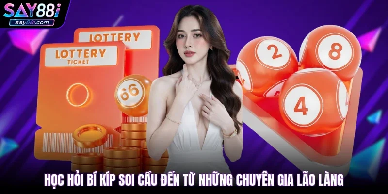 Học hỏi bí kíp soi cầu đến từ những chuyên gia lão làng